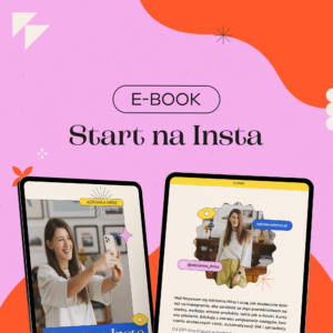 E-book Start na Insta - zrozum Instagram i rozwijaj swoje konto