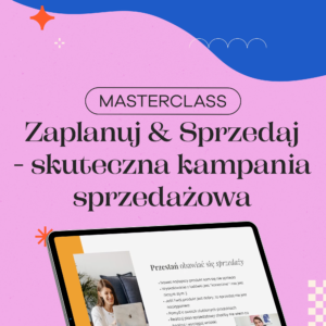 Masterclass Zaplanuj & Sprzedaj - skuteczna kampania sprzedażowa